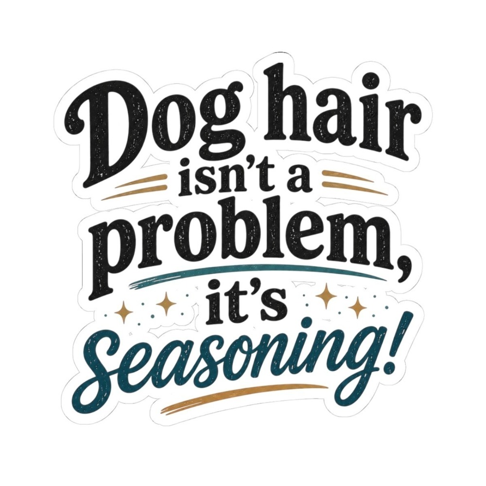 Three Dog Acres Dog Hair Seasoning Sticker Funny Pet Quote Vinyl Decal Teal Tan